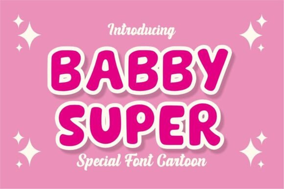 Babby Super: A Bold, Playful Display Font