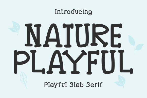 Nature Playful: A Font for Creative Campaigns