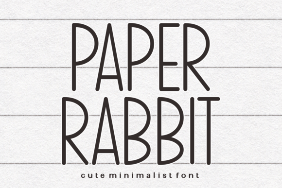 Paper Rabbit: A Font for Business Style